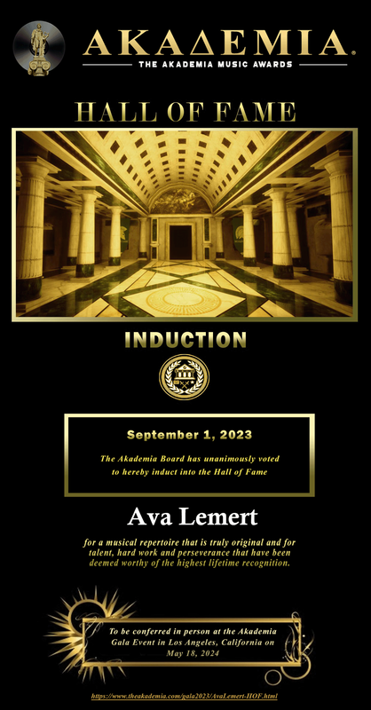 Ava's been inducted into the Akademia Music Awards Hall of Fame for her lifetime achievements and unique talents spanning nearly 2 decades thus far